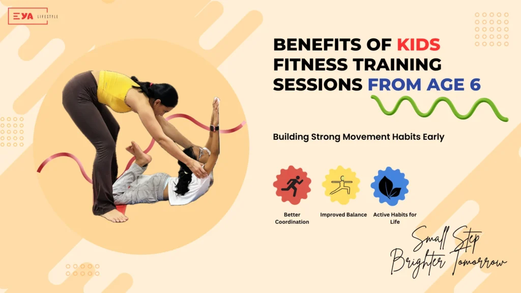 Explore kids fitness training sessions at EYA Lifestyle and it's importance from Age 6