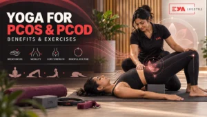 Yoga for PCOS and PCOD: Benefits & Exercises