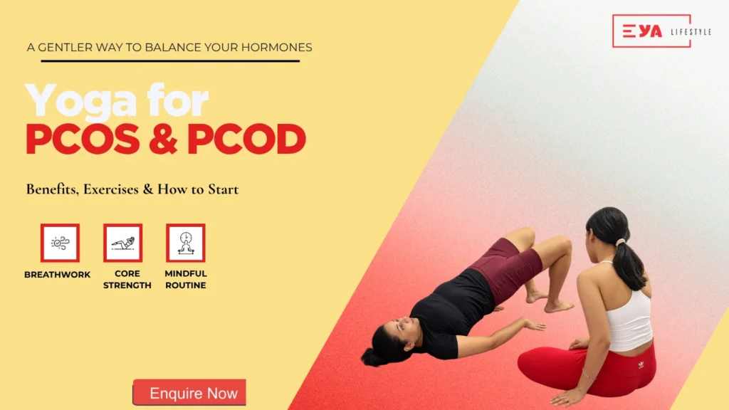 Yoga for PCOS and PCOD: Benefits & Exercises